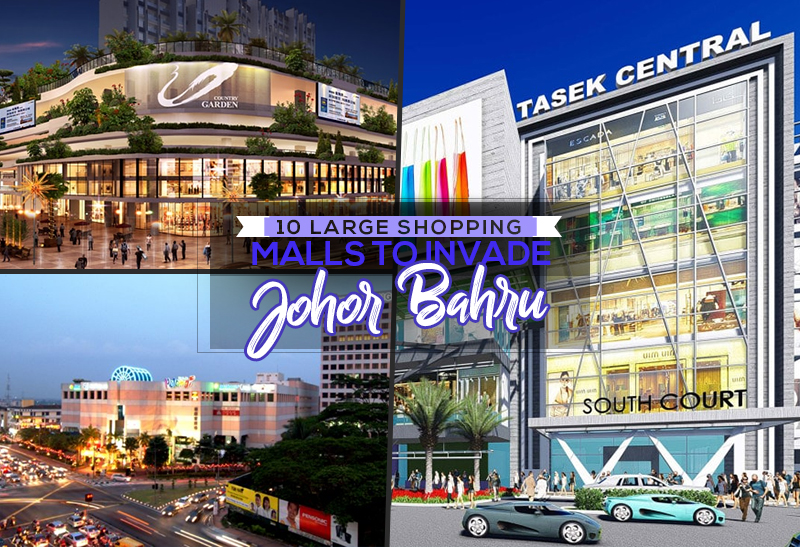 10 Large Shopping Malls to Invade Johor Bahru 1
