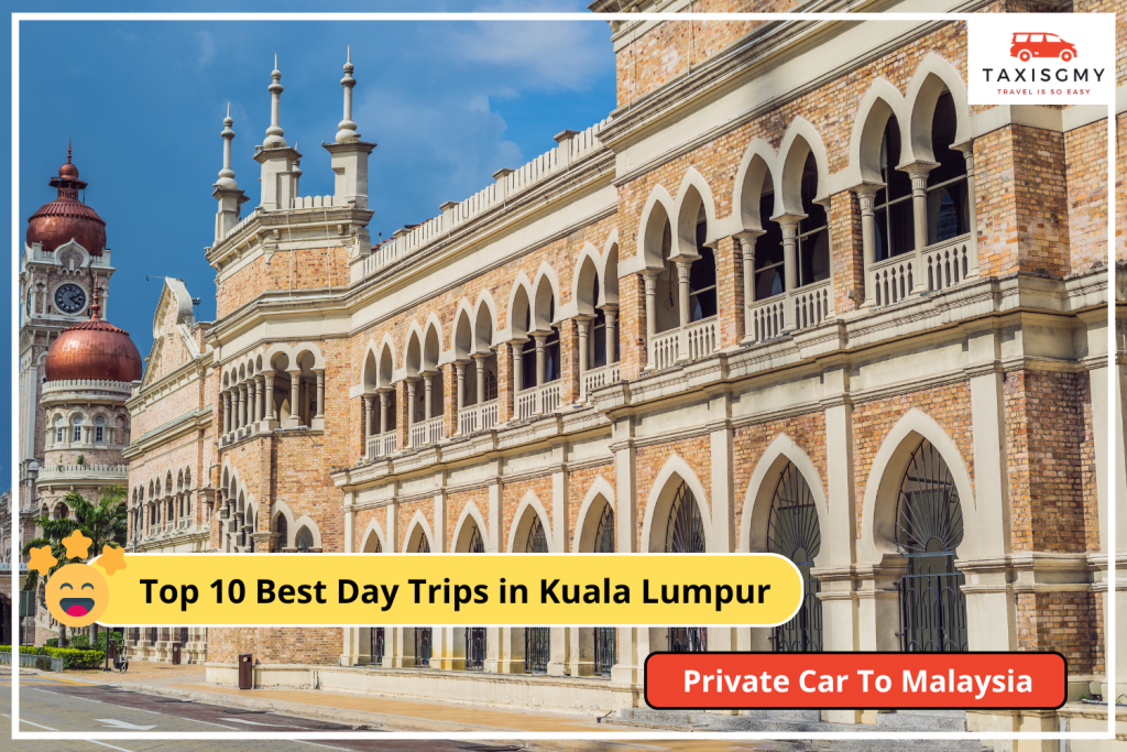 Top 10 Best Day Trips in KL